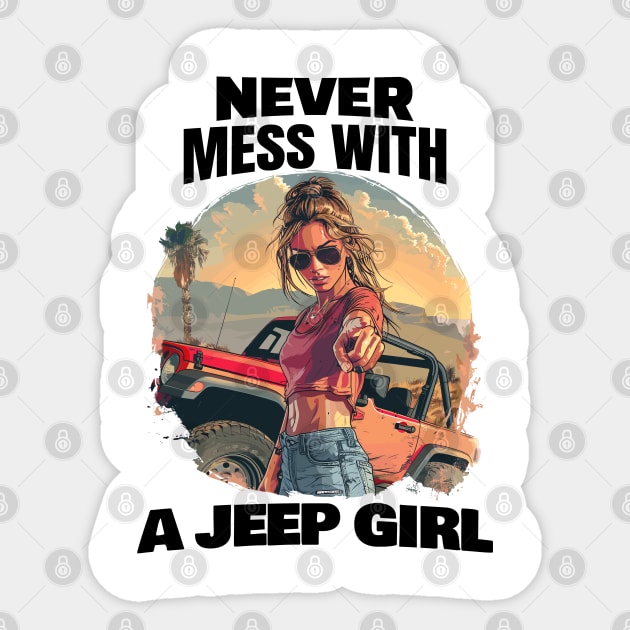 Never mess with a Jeep girl! Sticker by mksjr